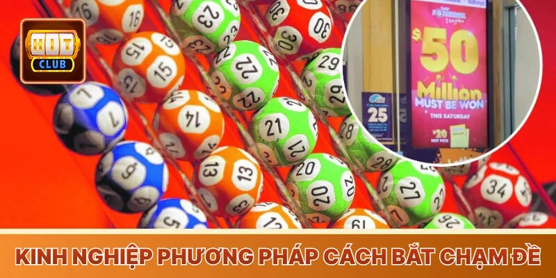 Kinh nghiệm phương pháp cách bắt đề chạm đề chuẩn
