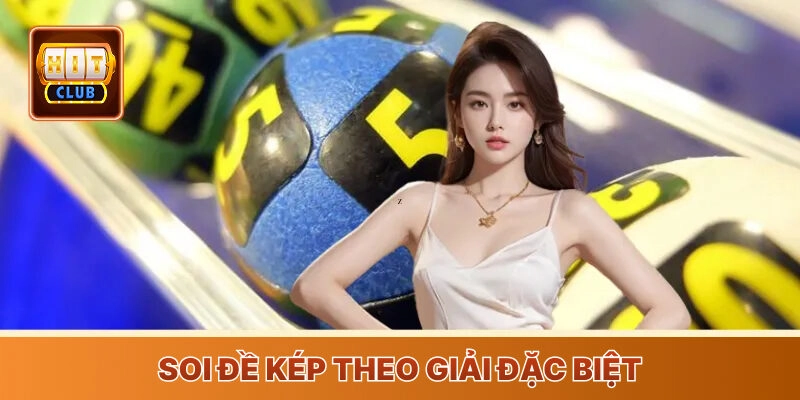 Soi đề kép theo giải đặc biệt