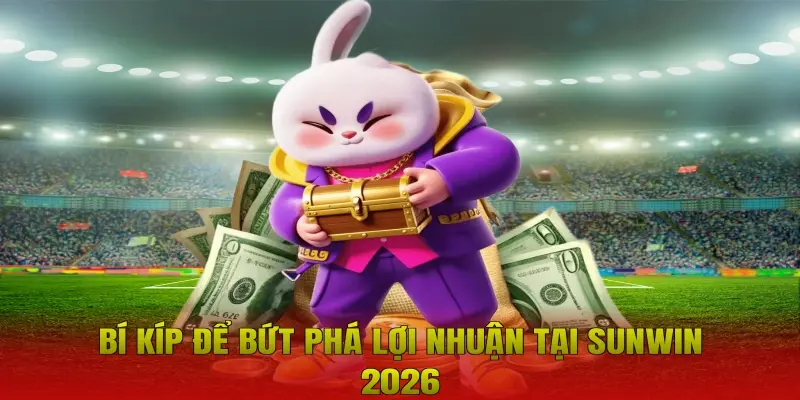 Bí kíp để bứt phá lợi nhuận tại Sunwin 2026