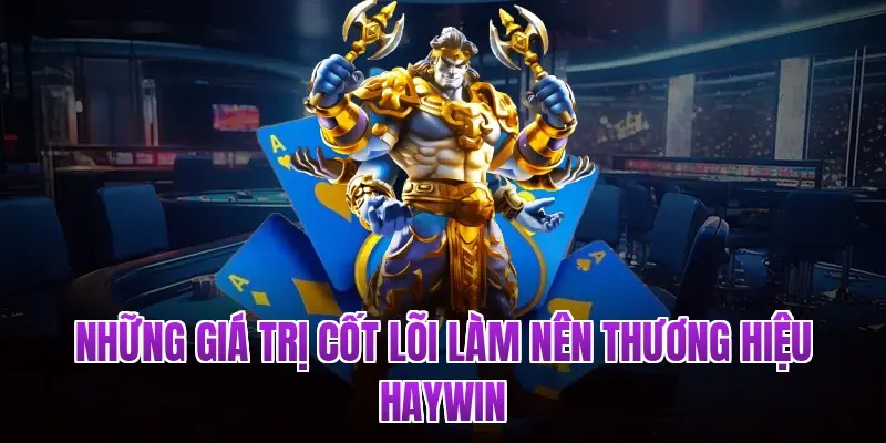 Những giá trị cốt lõi làm nên thương hiệu Haywin