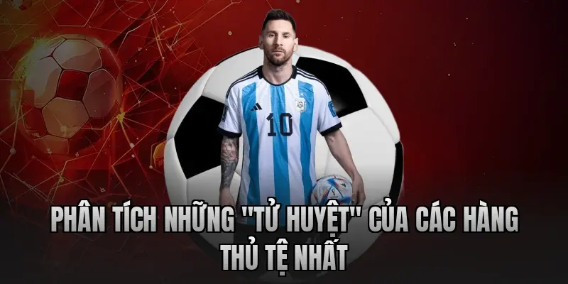 Phân tích những "tử huyệt" của các hàng thủ tệ nhất