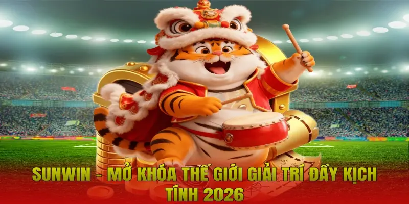 Sunwin – Mở Khóa Thế Giới Giải Trí Đầy Kịch Tính 2026