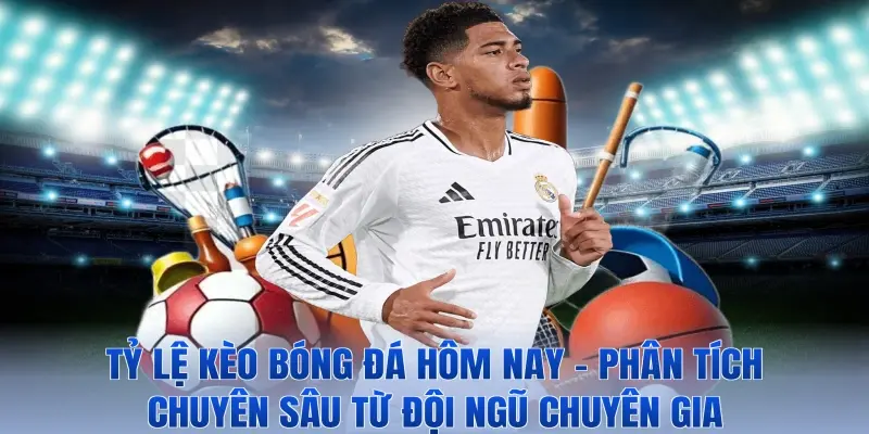 Tỷ Lệ Kèo Bóng Đá Hôm Nay – Phân Tích Chuyên Sâu Từ Đội Ngũ Chuyên Gia