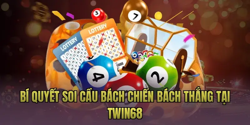 Bí quyết soi cầu bách chiến bách thắng tại Twin68
