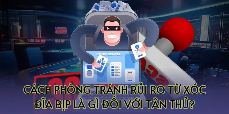 Cách phòng tránh rủi ro từ xóc đĩa bịp là gì đối với tân thủ?