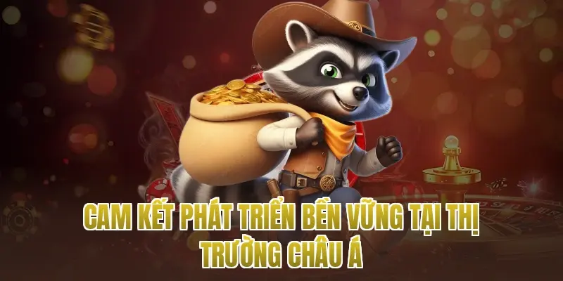 Cam kết phát triển bền vững tại thị trường châu Á