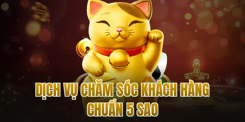 Dịch vụ chăm sóc khách hàng chuẩn 5 sao