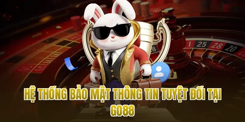 Hệ thống bảo mật thông tin tuyệt đối tại Go88