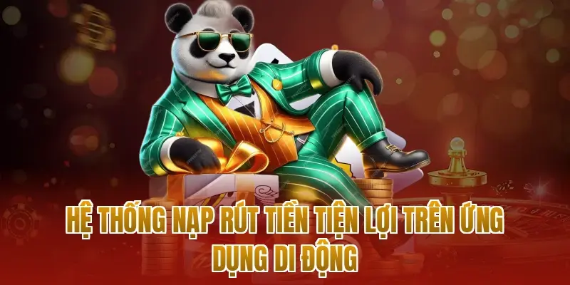 Hệ thống nạp rút tiền tiện lợi trên ứng dụng di động