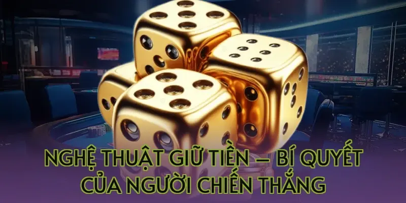 Nghệ thuật giữ tiền – Bí quyết của người chiến thắng